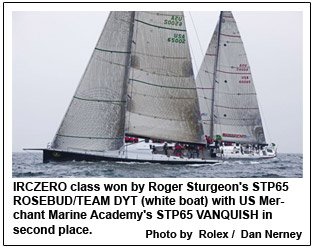 IRCZERO class won by Roger Sturgeon's STP65 ROSEBUD/TEAM DYT (white boat) with US Merchant Marine Academy's STP65 VANQUISH in second place.