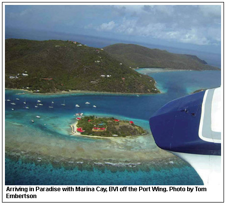 Arriving in Paradise with Marina Cay, BVI off the Port Wing. Photo by Tom Embertson 