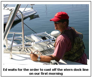 Ed waits for the order to cast off the stern dock line on our first morning